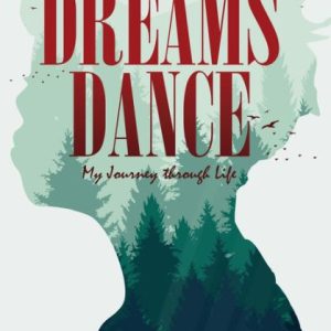 Dream Dance: My Journey through Life