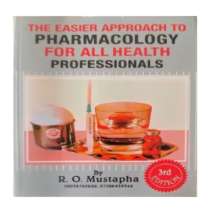 The Easier Approach to Pharmacology for all Health Professionals 3rd Edition