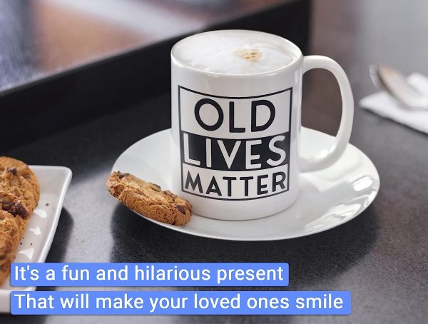 Old Lives Matter Mug Old Lives Still Matter Gifts for Men Old Lives Still Matter Coffee Mug 11oz Gifts for Elderly Men Dad Grandparent Over The Hill Gag Gifts 60th 70th Senior Birthday Gifts - White - Image 6