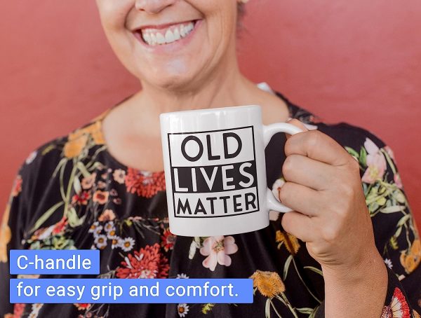 Old Lives Matter Mug Old Lives Still Matter Gifts for Men Old Lives Still Matter Coffee Mug 11oz Gifts for Elderly Men Dad Grandparent Over The Hill Gag Gifts 60th 70th Senior Birthday Gifts - White - Image 4