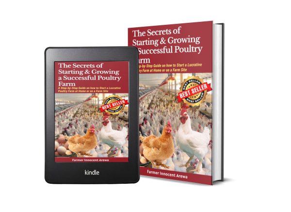 The Secrets of Starting and Growing A successful Poultry Farm (341 Pages) – 2020 Edition