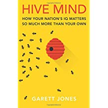 Hive Mind: How Your Nation’s IQ Matters So Much More Than Your Own
