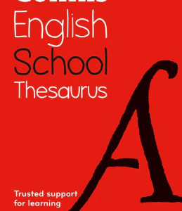 Collins School Dictionaries - School Thesaurus : Trusted support for learning