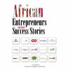 African Entrepreneurs and their Success Stories