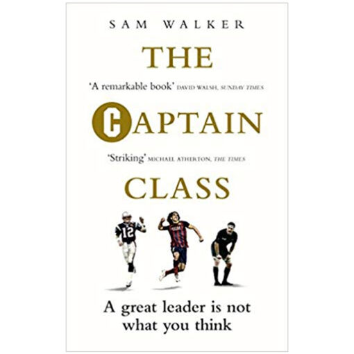 The Captain Class: A New Theory of Leadership