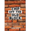 Chip Off The Old Block