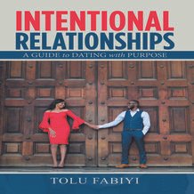 Intentional Relationships – A guide to dating with purpose