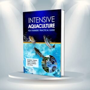 Intensive Aquaculture (Fish Farmer’s Guide)