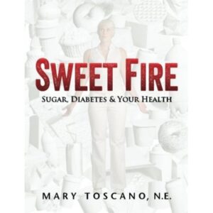 Sweet Fire: Sugar, Diabetes & Your Health - request current price on allschoolabs.com