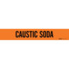 Brady CAUSTIC SODA Pipe Marker|Buy Online