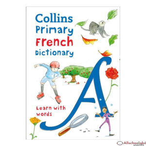 Collins Primary Dictionaries – Primary French Dictionary : Illustrated dictionary for ages 7+