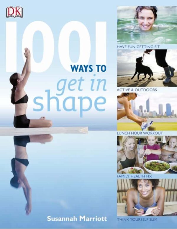 1001 Ways To Get In Shape