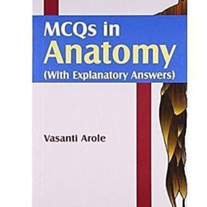 McQ S in Anatomy with Explanatory Answers