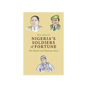 Nigeria's Soldier of Fortune