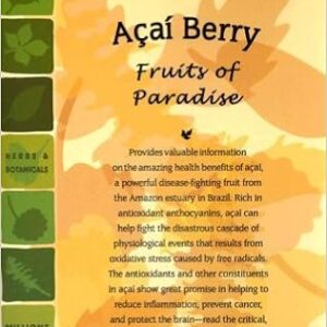 Acai Berry: Fruits of Paradise