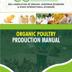 Organic Poultry Production Manual (Birds and Eggs Production-2020 Edition) ? 57 Pages