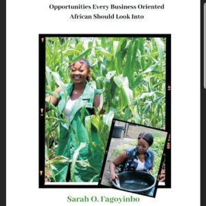 Agribusiness | Opportunities Every Business Oriented African Should Look Into (Book)